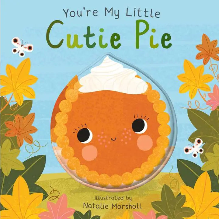 You’re My Little Cutie Pie Book